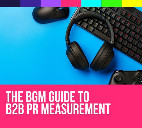 The BGM Guide to B2B PR Measurement