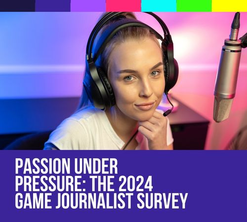 Passion Under Pressure: 2024 Game Journalist Survey